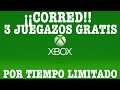 ¡¡¡CORRED 3 Juegazos GRATIS Por Tiempo Limitado Para Xbox!!!