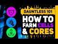 Dauntless How to Farm Cells & Cores