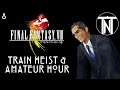 TnT Plays: Final Fantasy VIII - 8. Train Heist & Amateur Hour