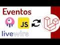 🔴 Laravel Livewire: Enviar y recibir eventos entre el componente y la vista