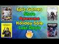 Last Days to Buy Games in Epic Games Store Holiday Sale .