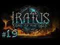 Let's Play Iratus - Lord of the Dead: Stress Bomb - Episode 19