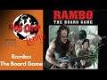 Rambo the Board Game Live!!!! With Chris Batarlis