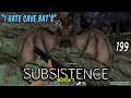 Subsistence S3 #199  I Hate Cave Bat's.    Base building| survival games| crafting