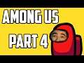 Among Us (I AM THE IMPOSTER) | PART 4
