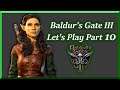 Baldur's Gate 3 - Deeper in the Goblin Camp! [Part 10] - (Early Access)