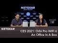 CES 2021: Orbi Pro WiFi 6 - An Office In A Box | NETGEAR
