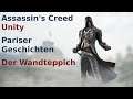 Der Wandteppich - Pariser Geschichten - Assassin’s Creed Unity