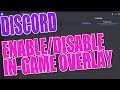Discord Enable Or Disable In Game Overlay
