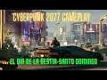 [Gameplay] Cyberpunk 2077 : El día de la bestia Santo Domingo