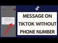 How To Message On TikTok Without A Phone Number