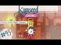 Kynseed | Day of Cures | Ep 93