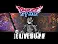 Le live du PIF #8 Je joue avec vous ! (Dragon Quest Of the Star)