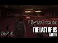 Livestream | The Last of us Part 2 # 6