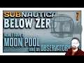 Now I Have a MOON POOL and an OBSERVATORY — Subnautica: Below Zero — Part 7