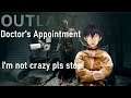 [Outlast] Ep6 Doctor's Appointment