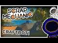 THE CHONKY CRAFTBOT!  |  Scrap Mechanic with OrbitalPotato