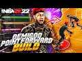 THE DEMIGOD POINT FORWARD BUILD IS HERE! HOW TO MAKE THE BEST SMALL FORWARD BUILD IN NBA 2K22!!