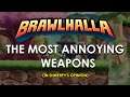 (2019) The Most Annoying Weapons in Brawlhalla