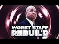The Worst Staff Rebuild in NBA 2K21!