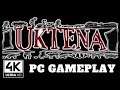 Uktena [4K] | PC Gameplay