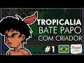 📺 #1 TROPICALIA: Bate papo com o CRIADOR do game (RPG Brasileiro)