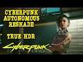 Cyberpunk 2077 Mods - Cyberpunk Autonomous ReShade - True HDR (v1.5)