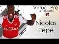 FIFA 19 | VIRTUAL PRO LOOKALIKE TUTORIAL - Nicolas Pépé