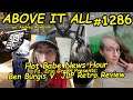 Hot Babe News Hour Ft. Erin Green Presents: Burgis V JLP Retro Review | Above It All #1286 | 8/2/21