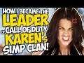 How I Became THE LEADER of Call of Duty KAREN'S SIMP CLAN!!