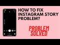 How To Fix Instagram Story Problem