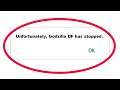 How To Fix Unfortunately Godzilla DF Has Stopped Error in Android & Ios Mobile Phone