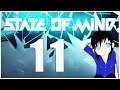 Let's Play State of Mind - Part 11