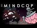 Mindcop - Brain Surfer