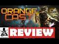 Orange Cast Review - What's It Worth?