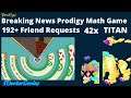Prodigy: Breaking News 2021:Titan & Sir Vey Quest : My  192+ Friend lists & More w/ 1DoctorGenius