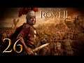 Rome 2 Total War - Campaña Julios - Episodio 26  - Nos atacan por todos los frentes