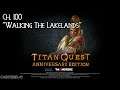 Titan Quest: AE | Ch. 100 "Walking The Lakelands"