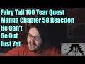 Fairy Tail 100 Year Quest Manga Chapter 58 Reaction He Can't Be Out Just Yet