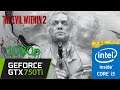 GTX 750Ti | The Evil Within 2 | 1080p - All Settings | Benchmark PC