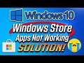 How To Fix Microsoft Store Apps Not Working In Windows 10