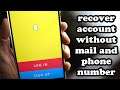 How to Recover Snapchat Account without Phone Number and Email 2021