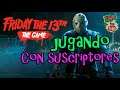 Sábado Con Suscriptores | Friday the 13th: The Game