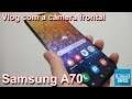 🔘 Samsung Galaxy A70 - Vlog com a câmera frontal