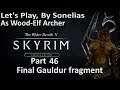 Skyrim Special Edition - Elven Archer - Part 46 - Final Gauldur fragment
