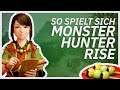So spielt sich Monster Hunter Rise