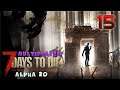 Aavak streams 7 Days to Die Multiplayer [Alpha 20] – Part 15