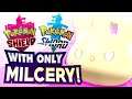 Can you Beat BOTH Pokemon Sword AND Shield Using ONLY A MILCERY? NO Healing Items In Battle!