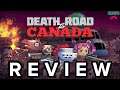 Death Road to Canada - Review