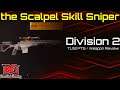 Division 2 | PTS TU 12 | Weapon Review | Scalpel Skill Sniper Rifle